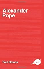 The Complete Critical Guide to Alexander Pope (The Complete Critical Guides to English Literature)