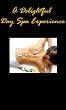 How To Have A Delightful Day Spa Experience