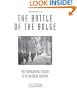 The Battle of the Bulge: The Photographic History of an American Triumph