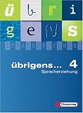 übrigens...4. Spracherziehung. Neubearbeitung. Sprachbuch.