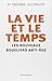 La vie et le temps (French Edition)