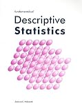 Fundamentals of Descriptive Statistics   [FUNDAMENTALS OF DESCRIPTIVE ST] [Paperback]