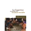 La cognition au prisme des sciences sociales