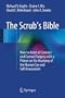 The Scrub's Bible: How to Assist at Cataract and Corneal Surgery with a Primer on the Anatomy of the Human Eye and Self Assessment