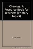 Changes : a resource book for teachers