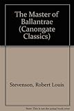 The master of Ballantrae : a winter's tale