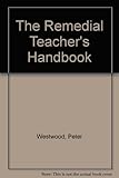 The remedial teacher's handbook