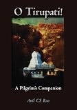 O Tirupati!: A Pilgrim's Companion