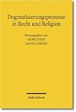 Produkt-Bild: Dogmatisierungsprozesse in Recht und Religion
