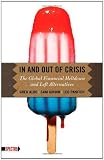 In and out of crisis : the global financial meltdown and left alternatives