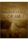 Murder Inside of Me Murder Inside of Me