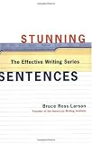Stunning Sentences (The Effective Writing Series)