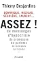 Nicolas, Laurent, S�gol�ne, Dominique... Assez ! : De mensonges, d'hypocrisie, de promesses, de parlotes, de trahisons, de l�chet�...