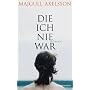 Die ich nie war