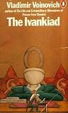 The Ivankiad, or, The tale of the writer Voinovich's installation in his new apartment