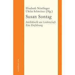 Susan Sontag. Intellektuelle aus Leidenschaft. Eine Einf�hrung