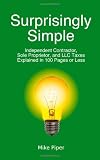 41ehtSggBjL. SL160  Surprisingly Simple: Independent Contractor, Sole Proprietor, and LLC Taxes Explained in 100 Pages or Less