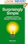 Surprisingly Simple: Independent Contractor, Sole Proprietor, and LLC Taxes Explained in 100 Pages or Less