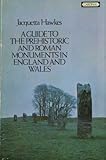 A guide to the prehistoric and Roman monuments in England and Wales
