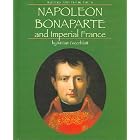 Napoleon Bonaparte And Imperial France by  Miriam Greenblatt