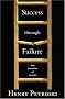 Success through Failure: The Paradox of Design