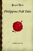 Philippine Folk Tales (Forgotten Books)