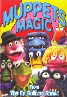 Muppets Magic From the Ed Sullivan Show!
