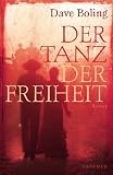 Der Tanz der Freiheit: Roman