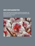 Produkt-Bild: Der Distanzreiter; Erl Uterung Selbstgemachter Erfahrungen Auf Dem Gebiete Des Distanzreitens Und Besprechung Einschl Giger Fragen