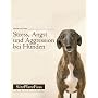 Stress, Angst und Aggression bei Hunden: Vorbeugen&hellip von Anders Hallgren