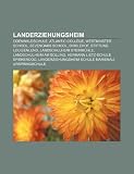 Produkt-Bild: Landerziehungsheim: Odenwaldschule, Atlantic College, Westminster School, Sevenoaks School, Birklehof, Stiftung Louisenlund, Landschulheim Steinm&uuml;hle, ... Landerziehungsheim Schule Marienau