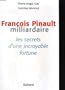 Francois Pinault milliardaire, ou, Les secrets d'une incroyable fortune (French Edition)