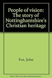 People of vision : the story of Nottinghamshire's Christian heritage