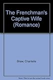 The Frenchman's captive wife