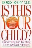 Is This Your Child?: Discovering and Treating Unrecognized Allergies