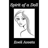 Spirit of a Doll ~ Eveli Acosta