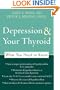 Depression and Your Thyroid: What You Need to Know