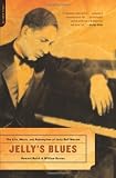 Jellys Blues: The Life, Music, and Redemption of Jelly Roll Morton