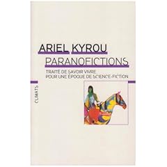 Paranofictions : Trait� de savoir vivre dans une r�alit� de science-fiction