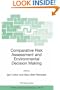 Comparative Risk Assessment and Environmental Decision Making (NATO Science Series: IV: Earth and Environmental Sciences)
