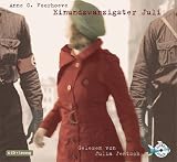 Einundzwanzigster Juli: 6 CDs - Anne C. Voorhoeve