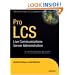 Pro LCS: Live Communications Server Administration: Live Commumications Server Administration (Expert's Voice)