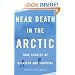 Near Death in the Arctic (Vintage Departures Original)