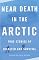 Near Death in the Arctic (Vintage Departures Original)