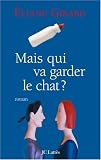 Mais qui va garder le chat ?