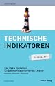 Technische Indikatoren - simplified. Das ideale Instrument f�r jeden erfolgsorientierten Anleger