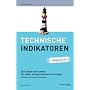 Technische Indikatoren - simplified. Das ideale Instrument f�r jeden erfolgsorientierten Anleger: Das ideale Instrument f�r jeden erfolgsorientierten Anleger. Methoden, Strategien, Umsetzung