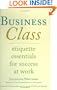 Business Class: Etiquette Essentials for Success at Work