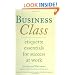 Business Class: Etiquette Essentials for Success at Work