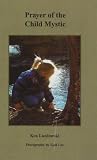 Prayer of the Child Mystic